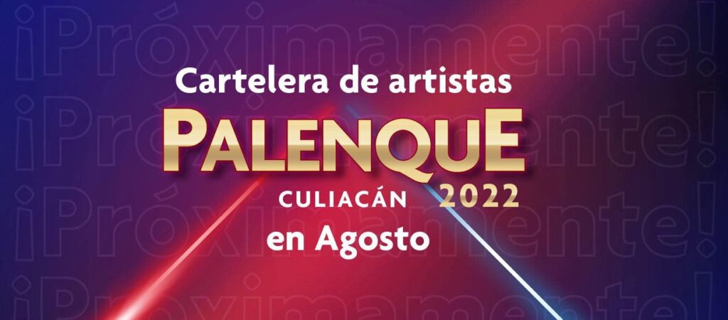 palenque culiacán 2022