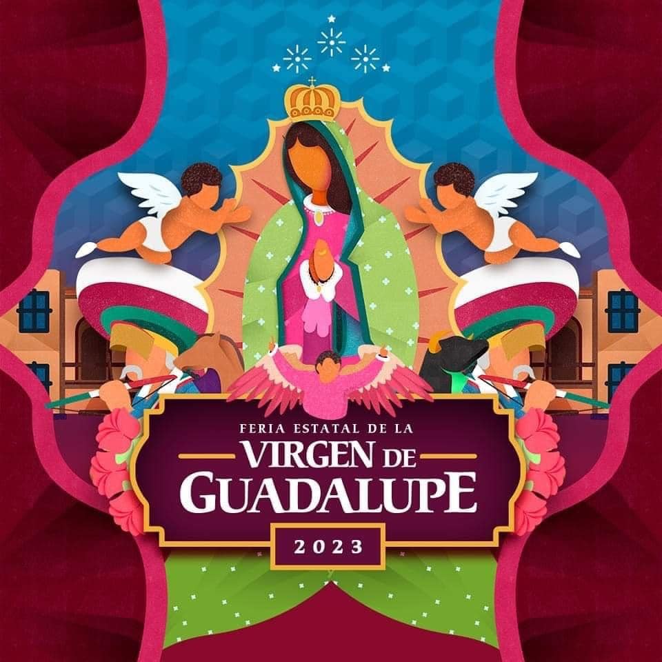 Programa Feria Guadalupe Zacatecas 2023 Ferias de México y Eventos